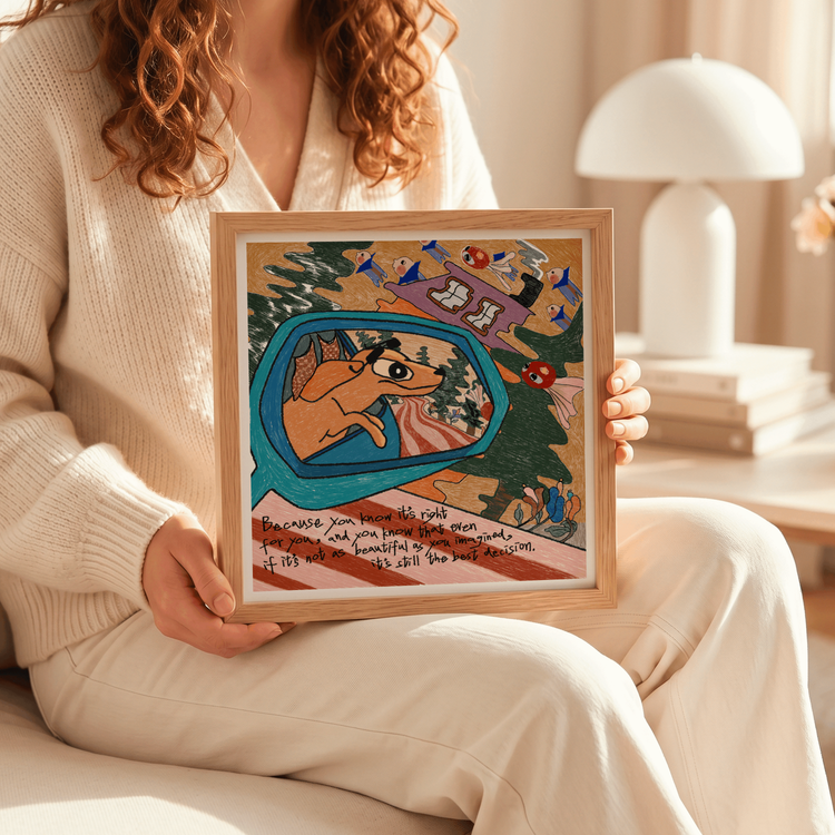 'Because you know it's right for you' Art Print