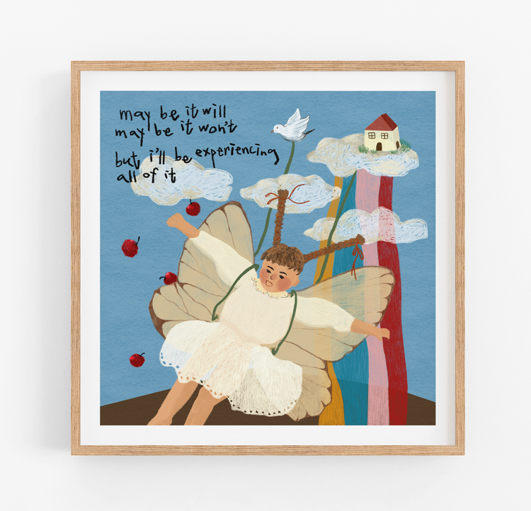 May Be It Will Art Print