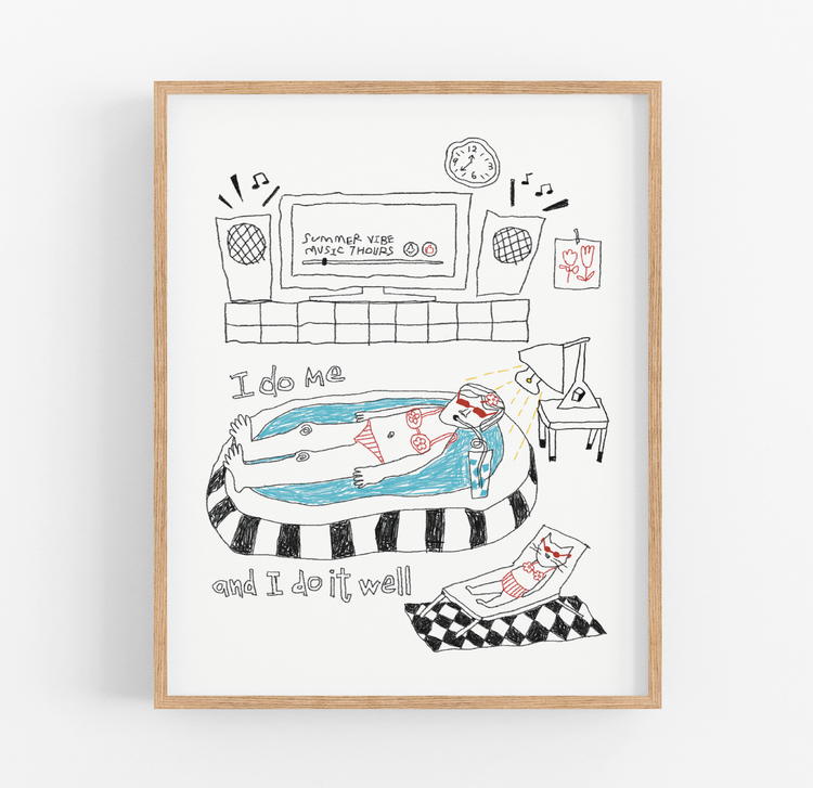 I Do Me And I Do It Well Art Print