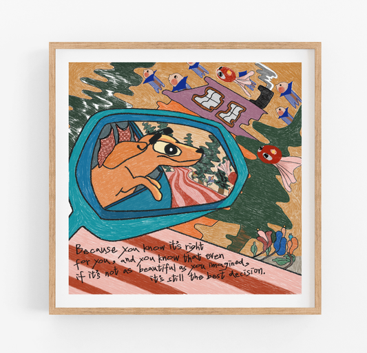 'Because you know it's right for you' Art Print